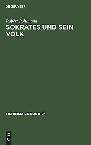 Sokrates und sein Volk – Ein Beitrag zur Geschichte der Lehrfreiheit