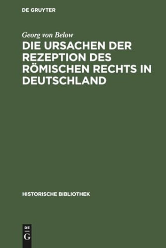 Die Ursachen der Rezeption des Römischen Rechts in Deutschland
