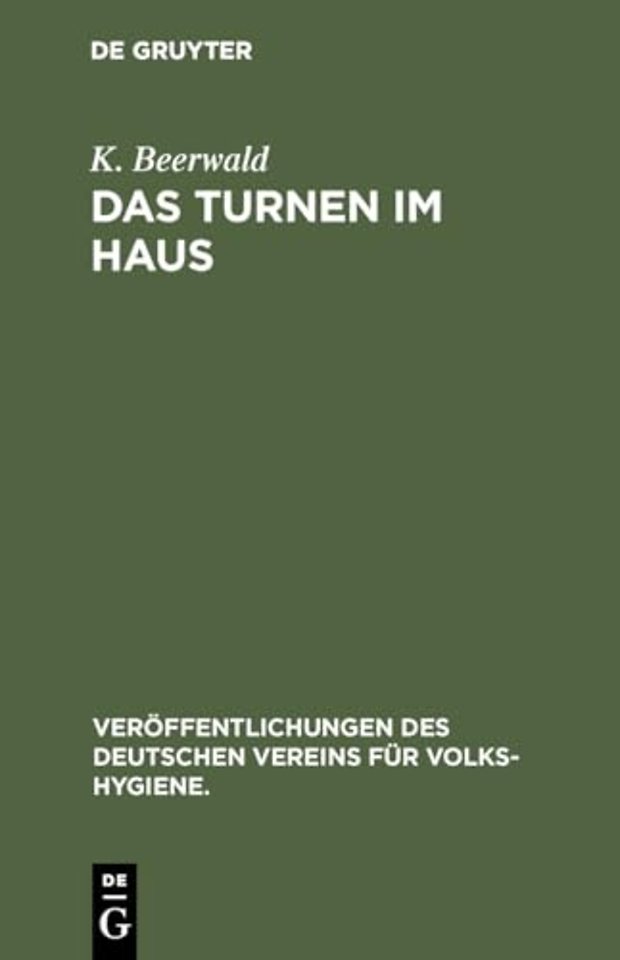 Das Turnen im Haus – Leibesübungen zur Förderung und Erhaltung der Gesundheit für jung und alt