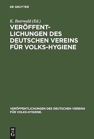 Veröffentlichungen des Deutschen Vereins für Volks–Hygiene