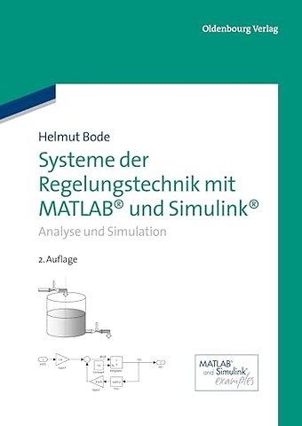 Systeme der Regelungstechnik mit MATLAB und Simu – Analyse und Simulation