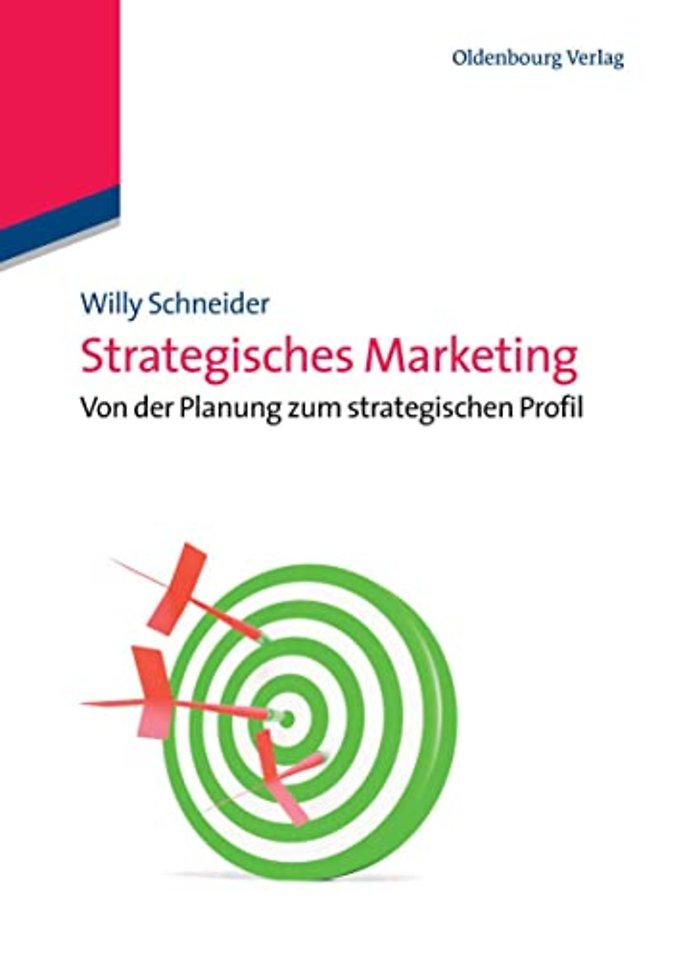 Strategisches Marketing – Von der Planung zum strategischen Profil