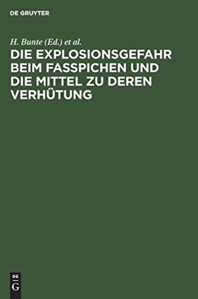 Die Explosionsgefahr beim Fasspichen und die Mit – Gutachten im Auftrag des deutschen Brauerbundes