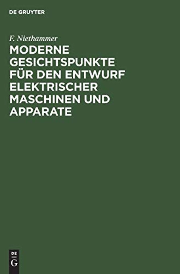 Moderne Gesichtspunkte für den Entwurf elektrischer Maschinen und Apparate