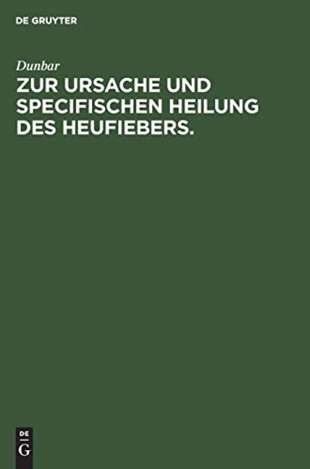 Zur Ursache Und Specifischen Heilung Des Heufiebers.