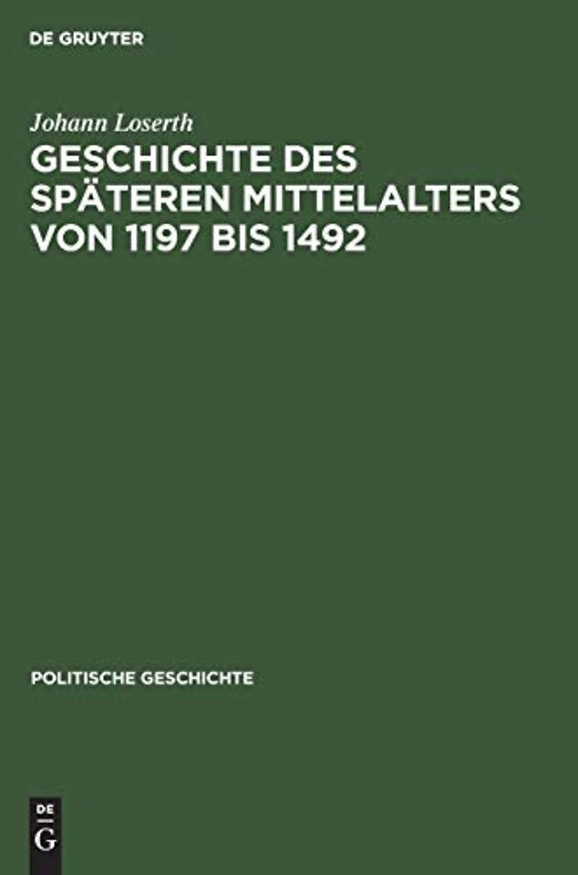 Geschichte des späteren Mittelalters von 1197 bis 1492