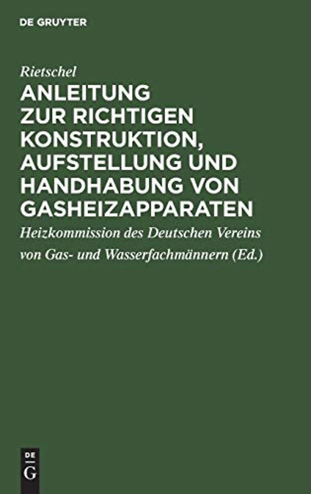 Anleitung Zur Richtigen Konstruktion, Aufstellung Und Handhabung Von Gasheizapparaten