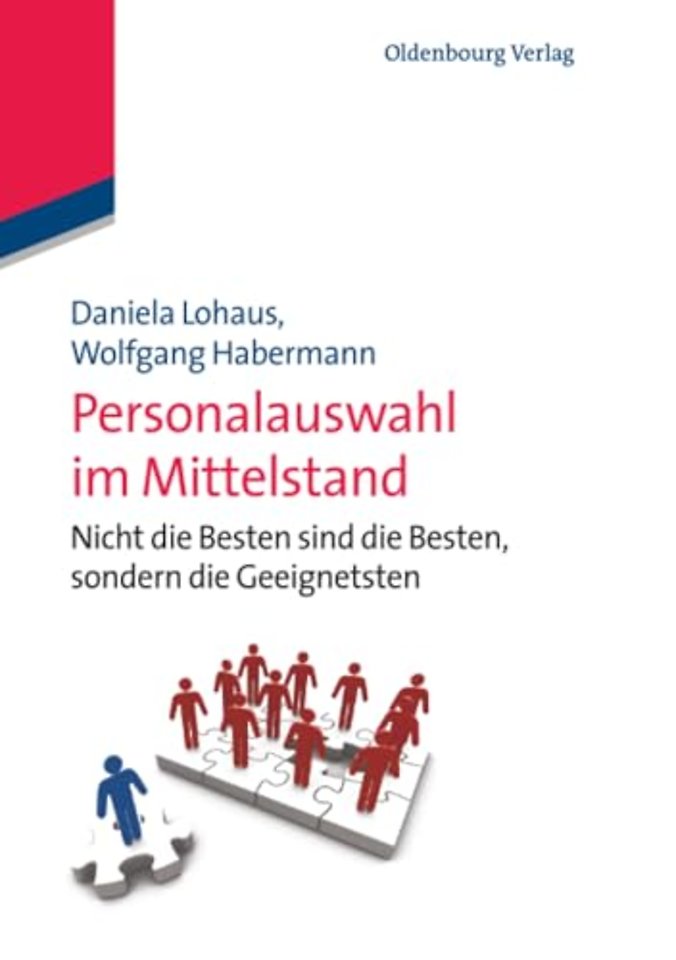 Personalauswahl im Mittelstand – Nicht die Besten sind die Besten, sondern die Geeignetsten