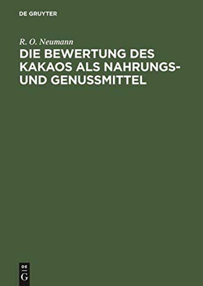 Die Bewertung des Kakaos als Nahrungs– und Genuβ – Experimentelle Versuche am Menschen