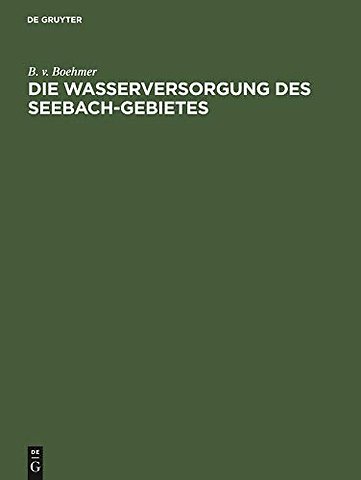 Die Wasserversorgung des Seebach–Gebietes