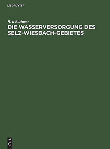 Die Wasserversorgung des Selz–Wiesbach–Gebietes