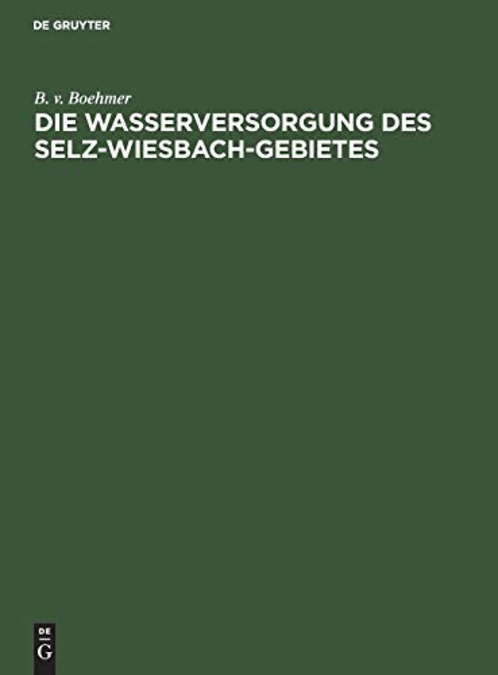 Die Wasserversorgung des Selz–Wiesbach–Gebietes