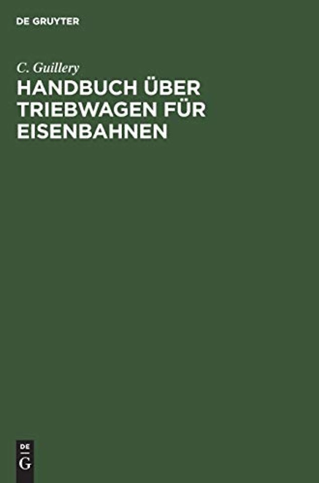 Handbuch über Triebwagen für Eisenbahnen – Im Auftrage des Vereins Deutscher Maschinen–Ingenieure