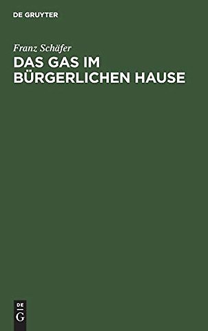 Das Gas Im Burgerlichen Hause