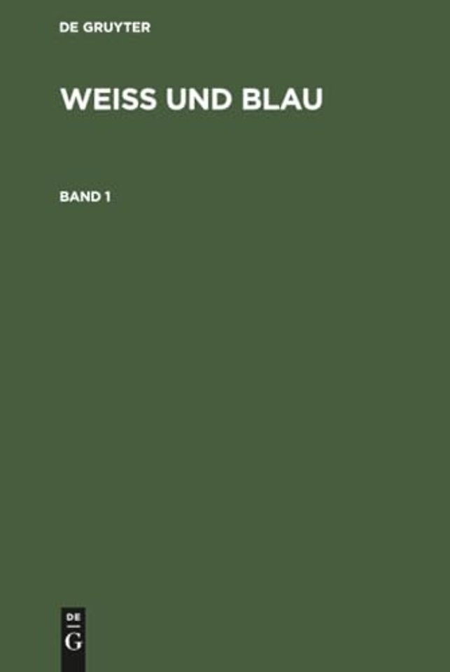 Weiß Und Blau. Band 1