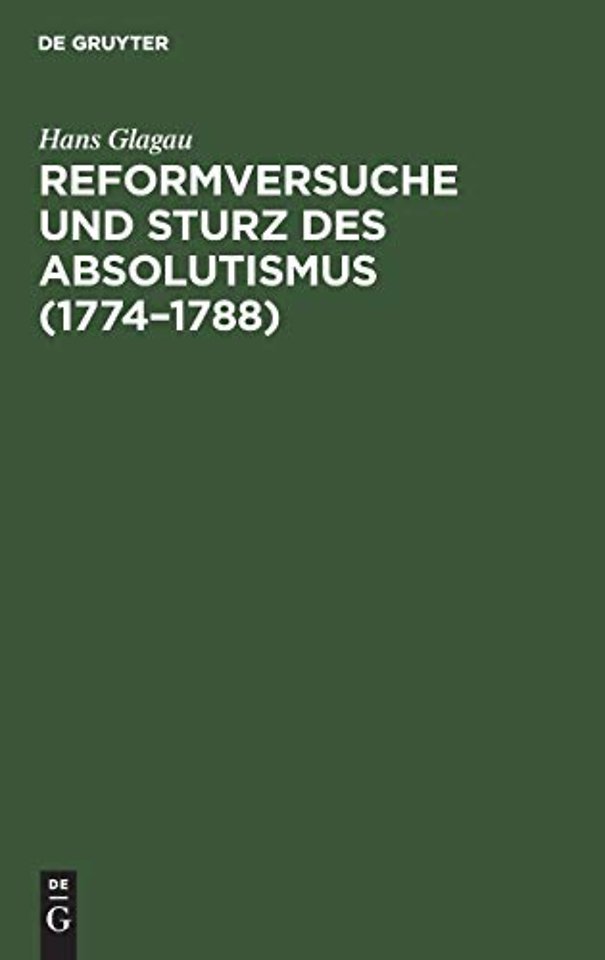 Reformversuche Und Sturz Des Absolutismus (1774-1788)