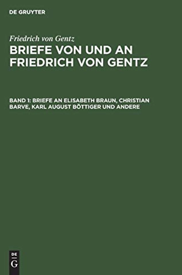 Briefe an Elisabeth Braun, Christian Barve, Karl August Bottiger Und Andere