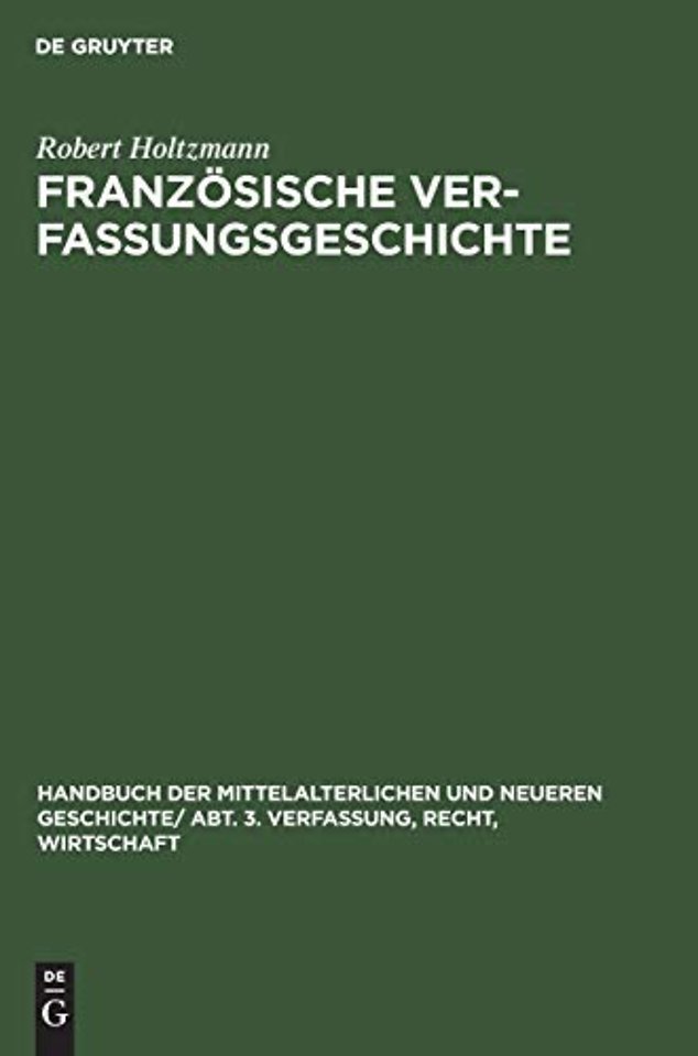 Französische Verfassungsgeschichte – Von der Mitte des neunten Jahrhunderts bis zur Revolution