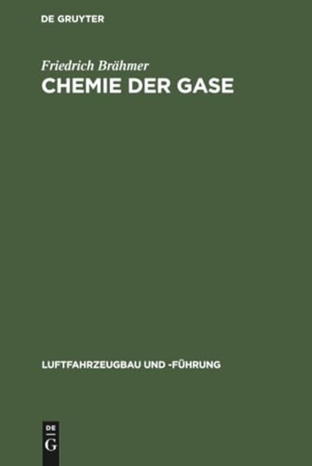Chemie der Gase – Allgemeine Darstellung der Eigenschaften und Herstellungsarten der für die Luftschiffahrt wichtigen Gase