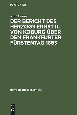 Der Bericht des Herzogs Ernst II. von Koburg übe – Ein Beitrag zur Kritik seiner Memoiren
