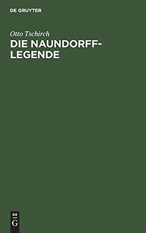 Die Naundorff–Legende – Darstellung und Kritik