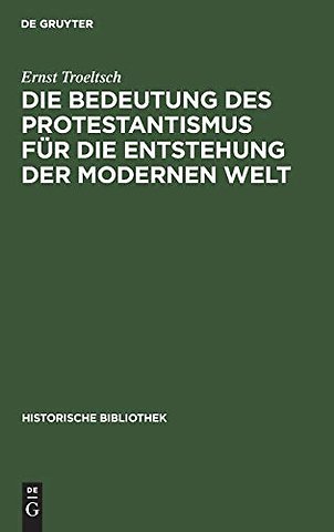 Die Bedeutung des Protestantismus für die Entstehung der modernen Welt