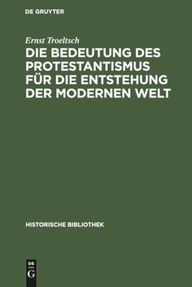 Die Bedeutung des Protestantismus für die Entstehung der modernen Welt