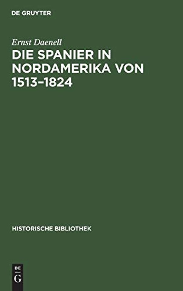 Die Spanier in Nordamerika von 1513–1824