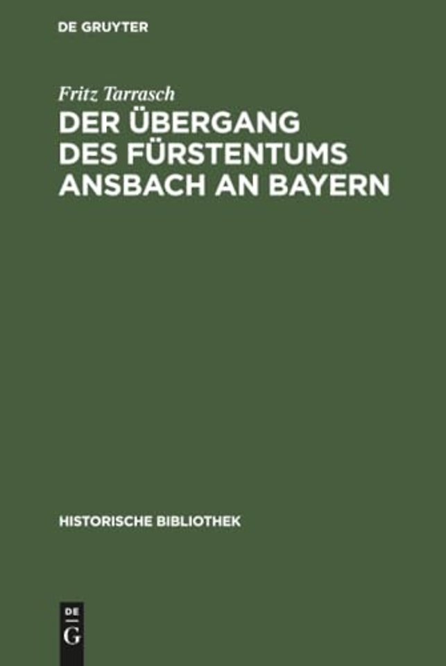 Der Übergang des Fürstentums Ansbach an Bayern