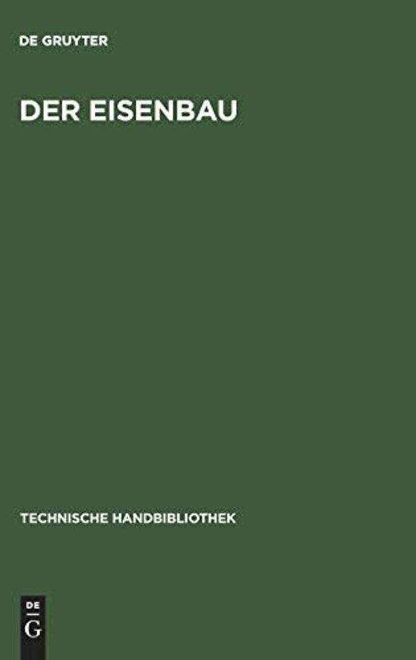 Der Eisenbau – Ein Handbuch für den Brückenbauer und den Eisenkonstrukteur