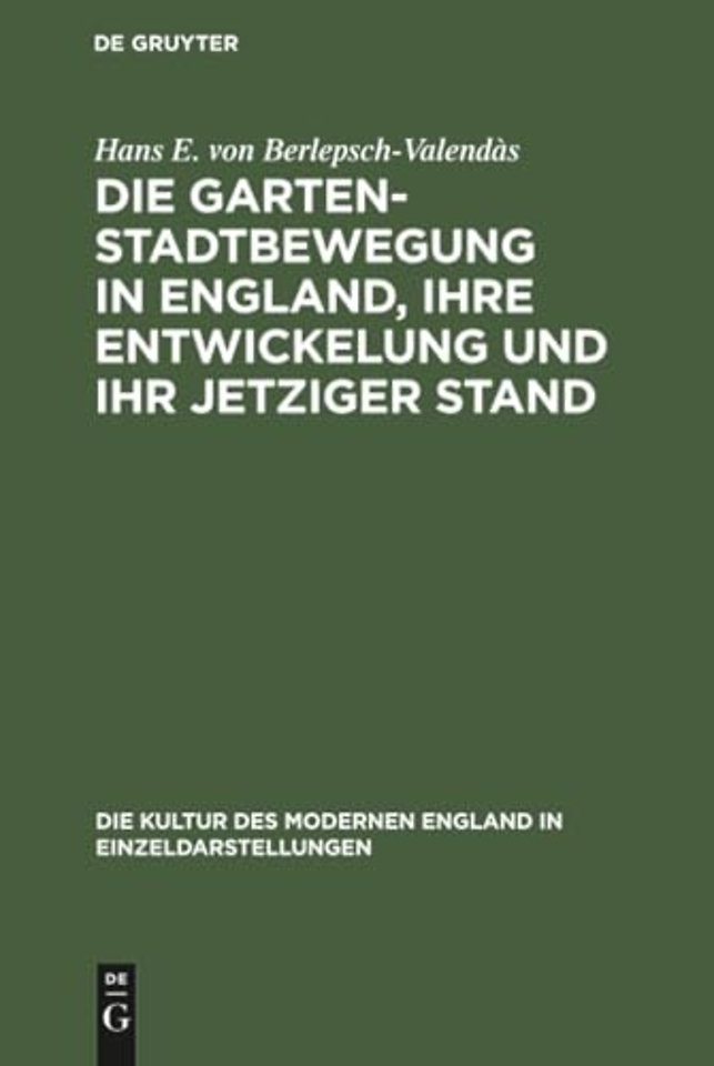 Die Gartenstadtbewegung in England, ihre Entwickelung und ihr jetziger Stand