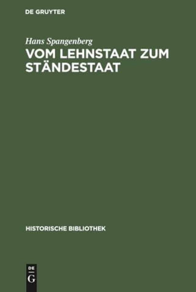 Vom Lehnstaat zum Ständestaat – Ein Beitrag zur Entstehung der landständischen Verfassung