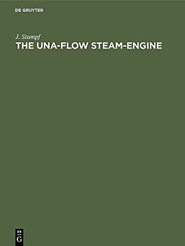 The Una–Flow Steam–Engine