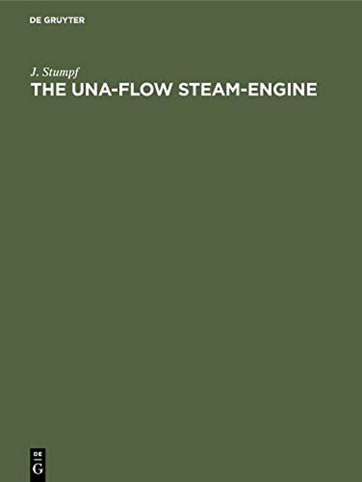 The Una–Flow Steam–Engine