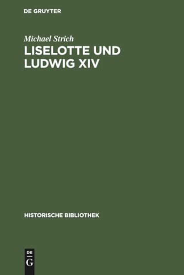 Liselotte Und Ludwig XIV