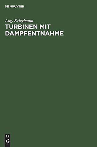 Turbinen mit Dampfentnahme – Ein Beitrag zur Berechnung der Anzapfturbinen