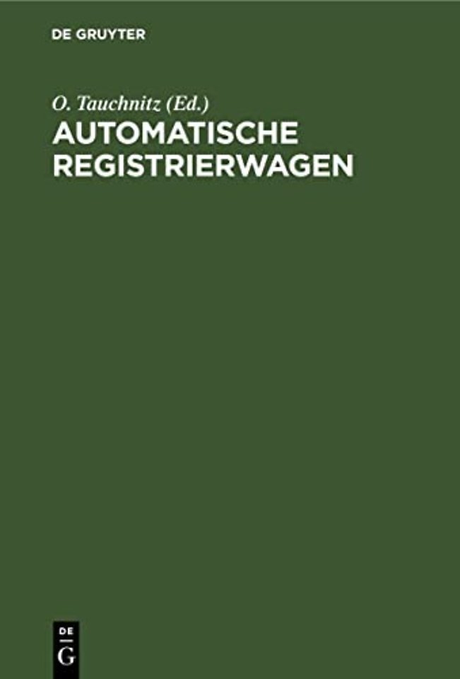 Automatische Registrierwagen – Eine Sammlung bewährter Konstruktionen nebst erläuterndem Text