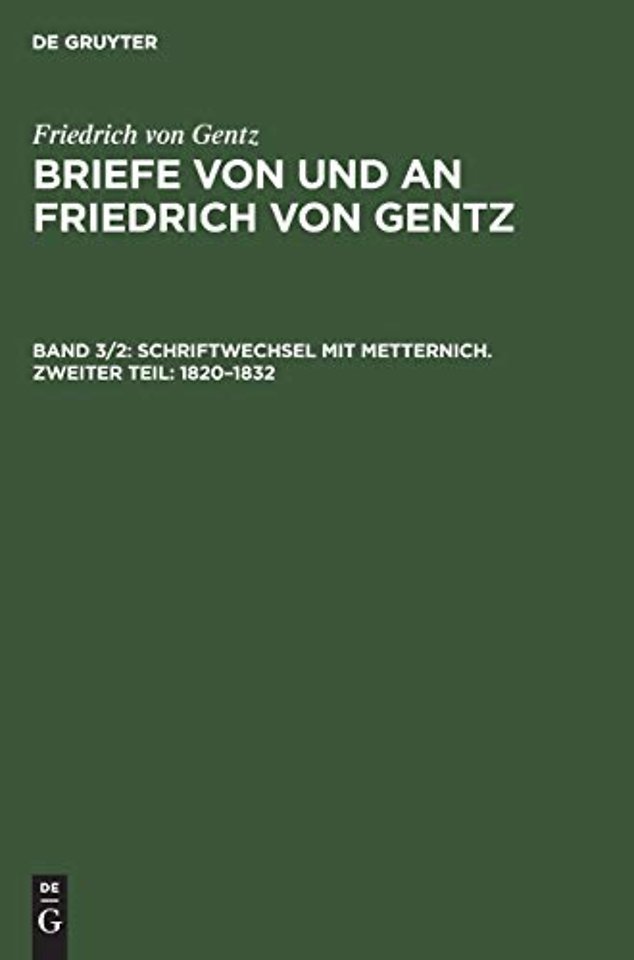 Schriftwechsel mit Metternich. Zweiter Teil: 1820–1832