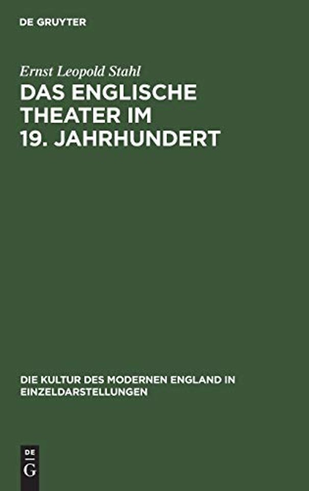 Das englische Theater im 19. Jahrhundert – Seine Bühnenkunst und Literatur