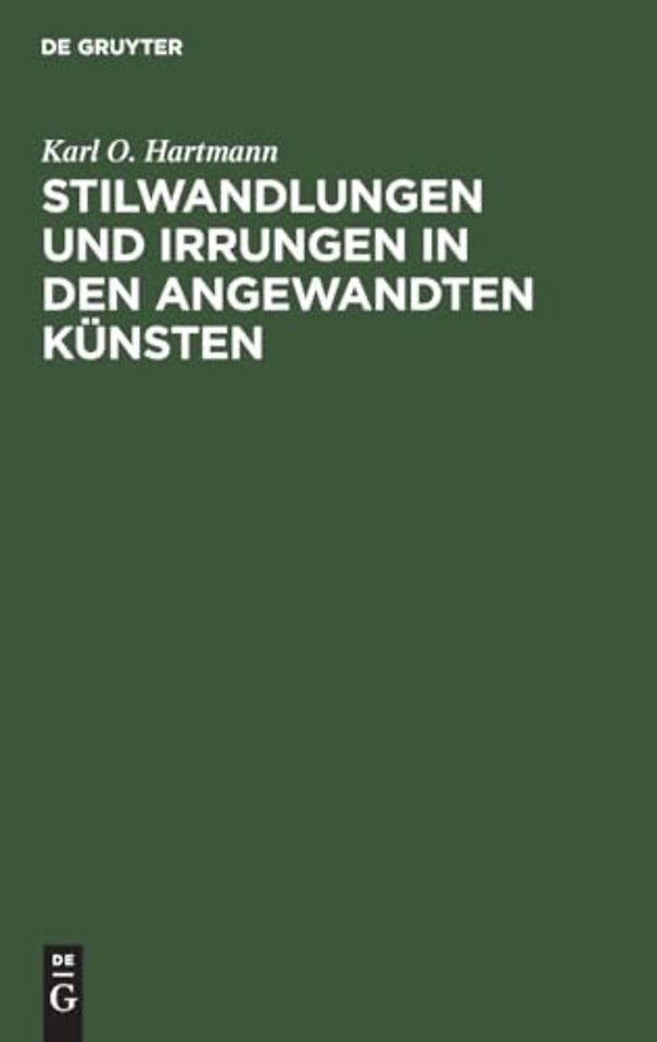 Stilwandlungen und Irrungen in den angewandten Künsten