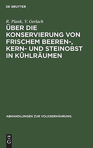 Über die Konservierung von frischem Beeren–, Kern– und Steinobst in Kühlräumen