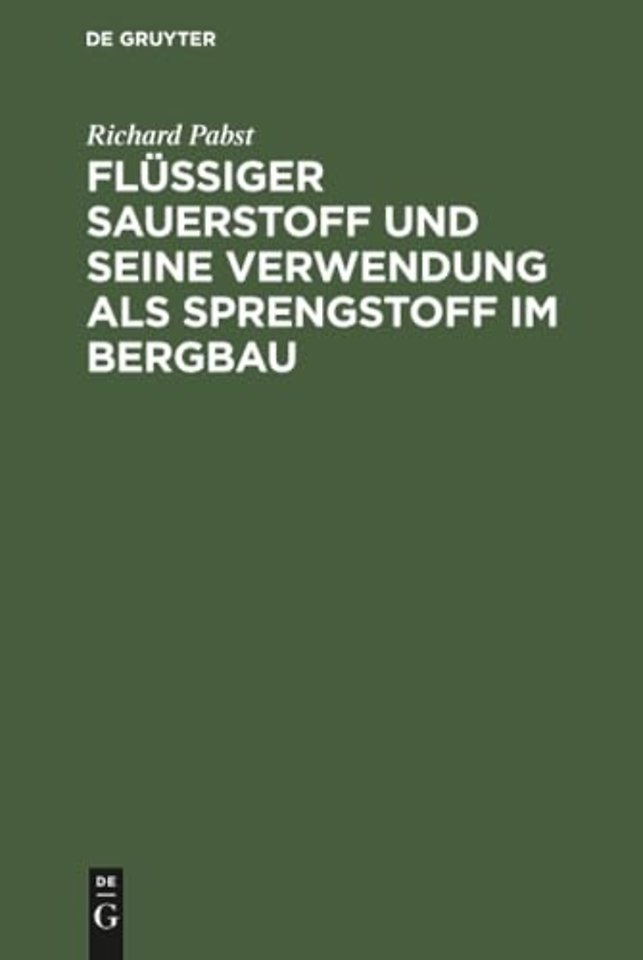 Flüssiger Sauerstoff und seine Verwendung als Sprengstoff im Bergbau