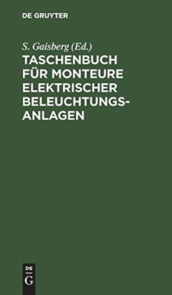 Taschenbuch für Monteure elektrischer Beleuchtungsanlagen