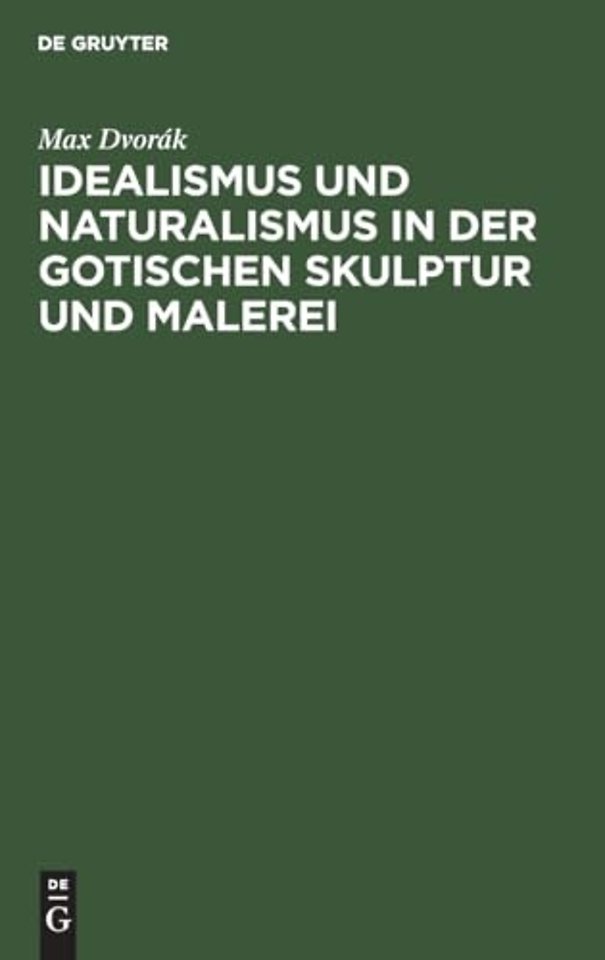 Idealismus und Naturalismus in der gotischen Skulptur und Malerei