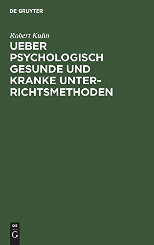 Ueber Psychologisch Gesunde Und Kranke Unterrichtsmethoden