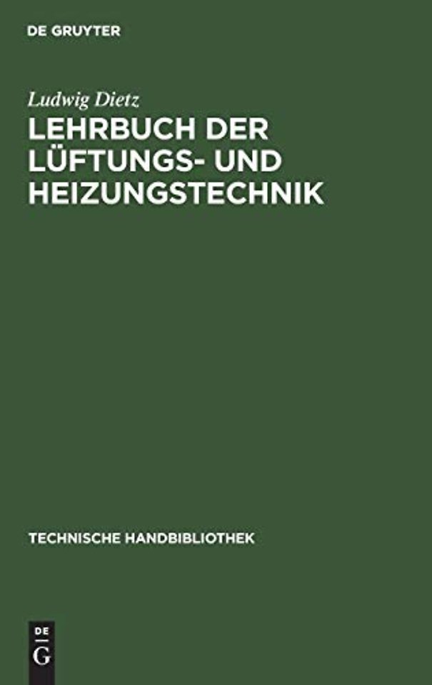Lehrbuch der Lüftungs– und Heizungstechnik – Mit Einschluss der wichtigsten Untersuchungs–Verfahren
