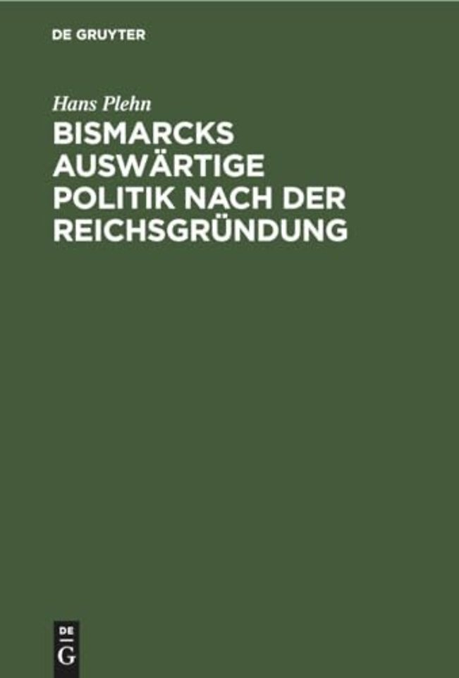 Bismarcks Auswartige Politik Nach Der Reichsgrundung