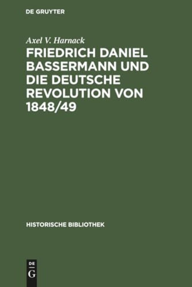 Friedrich Daniel Bassermann und die deutsche Revolution von 1848/49