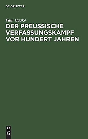 Der preuβische Verfassungskampf vor hundert Jahren