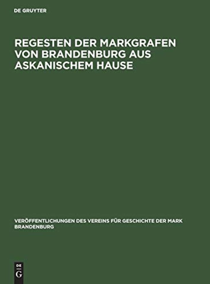 Regesten der Markgrafen von Brandenburg aus askanischem Hause